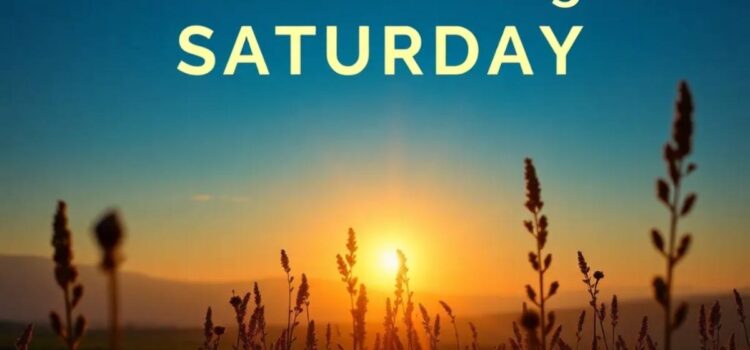 Good Morning Saturday Images For WhatsApp: Top Picks