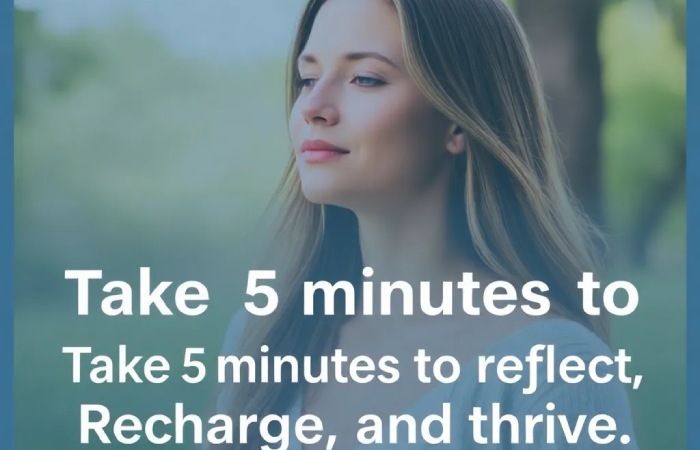 Take 5 Minutes to Reflect, Recharge, and Thrive (2)